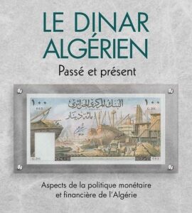 Le dinar algérien - Passé et présent
