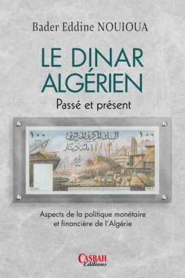 Le dinar algérien - Passé et présent