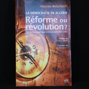 Démocratie en Algérie  - Réforme ou révolution