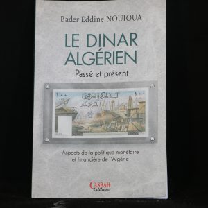 Le dinar algérien - Passé et présent