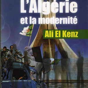 L'Algérie et la modernité - El Kenz