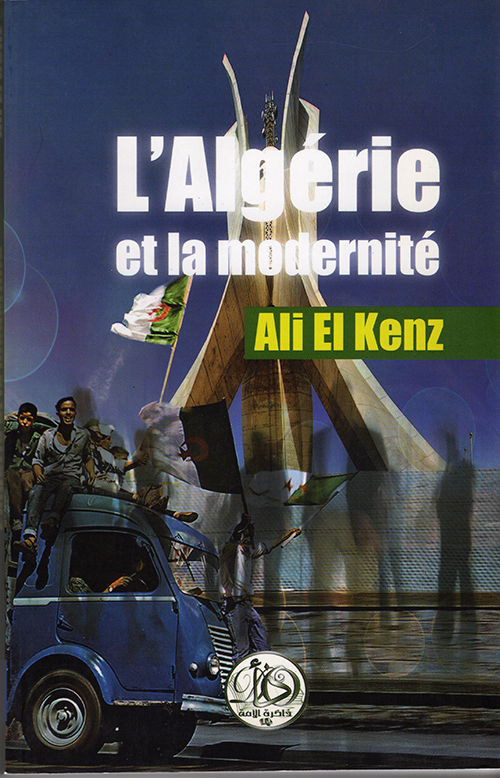 L'Algérie et la modernité - El Kenz