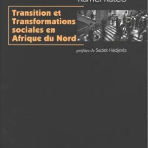 Transition et transformation sociales en Afrique du Nord
